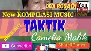 Download lagu TAKTIK CAMELIA MALIK/ROCKDUT / DEDI ROSADI mp3 Download lagu TAKTIK CAMELIA MALIK/ROCKDUT / DEDI ROSADI mp3