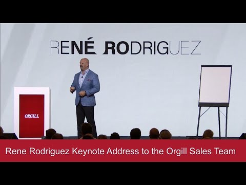 Rene Rodriguez Keynote Address to the Orgill Sales Team