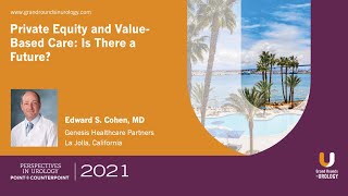 Private Equity and Value-Based Care: Is There a Future?