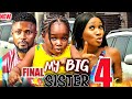 MY BIG SISTER (Complete Season 4)Final -Maurice Sam, Sonia Uche, Ebube Obio, 2023 Nollywood Movie
