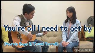 You’re all I need to get by( duet) Marvin Gaye Tammi Terrell