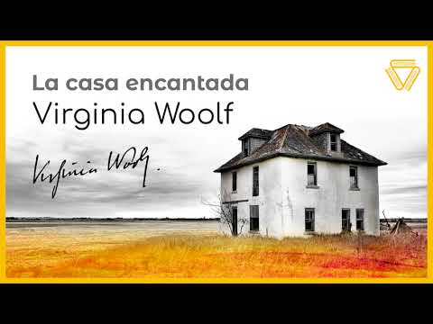 AUDIOLIBRO | La casa encantada 🏠 ~ VIRGINIA WOOLF | Relato Corto | Voz humana ~ Castellano 🎧