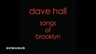 Dave Hall Music: Songs Of Brooklyn CD, Track 2 - Gowanus