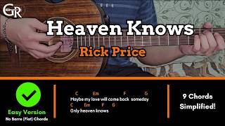 Heaven Knows - Rick Price | EASY! Guitar Tutorial (CHORDS, STRUMMING PATTERN & LYRICS)
