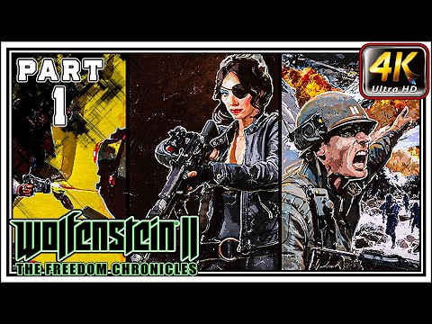 WOLFENSTEIN II THE FREEDOM CHRONICLES Full Gameplay PART 1 - Episode Zero [4K 60FPS]