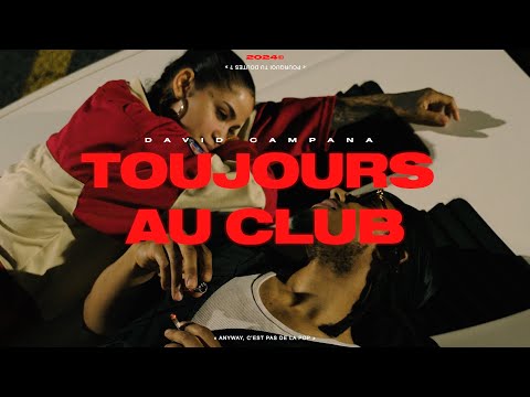 David Campana - Toujours au Club (Official Music Video)