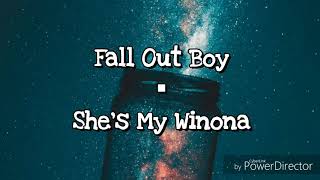 Lyric Video- She&#39;s My Winona by Fall Out Boy