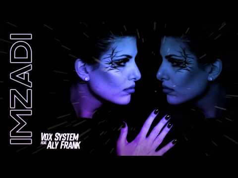 Vox System feat. Aly Frank - Imzadi (with lyrics)