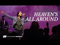 Heaven's All Around