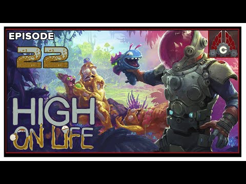 CohhCarnage Plays High On Life (Early Key Provided By Squanch Games) - Episode 22