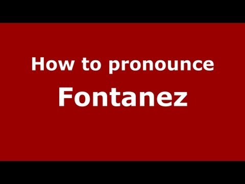 How to Pronounce Fontanez - PronounceNames.com