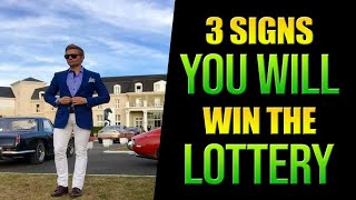3 SIGNS THAT YOU WILL WIN THE LOTTERY