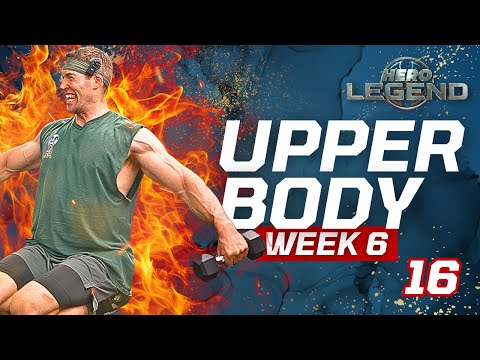 Unstoppable UPPER BODY Dumbbell Workout | Hero LEGEND Week 6 Day 16