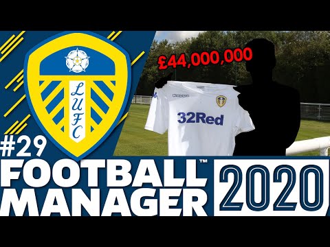 Leeds United FM20 | Part 29 | TRANSFER SPECIAL | Football Manager 2020