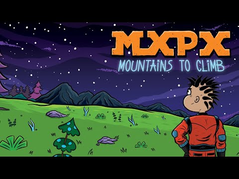 MxPx "Mountains To Climb" (Official Music Video)