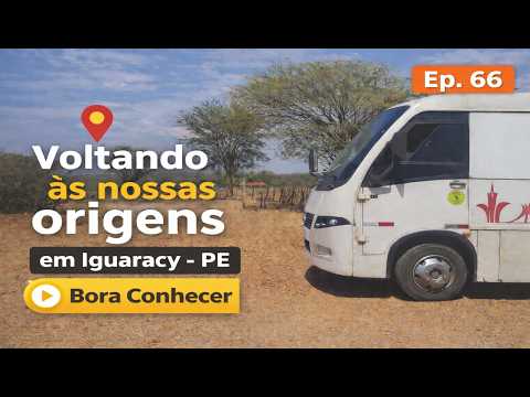 Voltando às nossas origens em Iguaracy – PE | Sertão do Pajeú