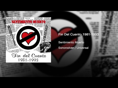 Sentimiento Muerto - Fin Del Cuento 1981-1993 (1993) || Full Album ||