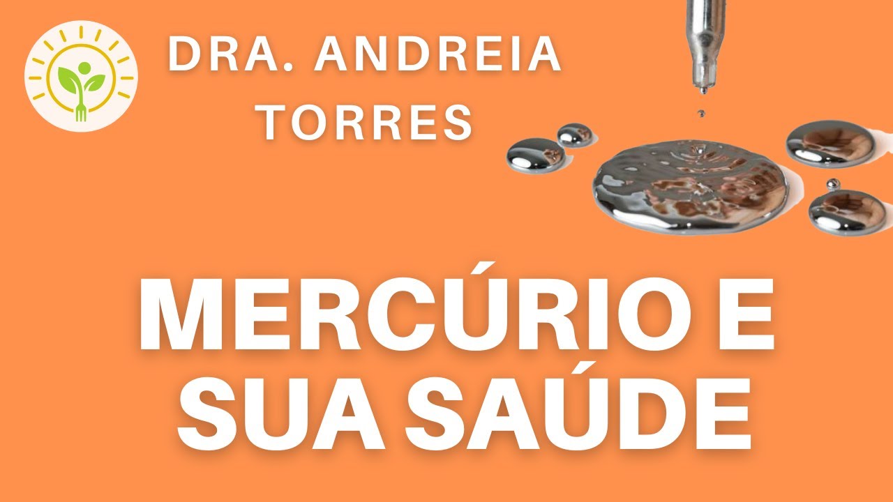 Efeitos deletérios do mercúrio no organismo