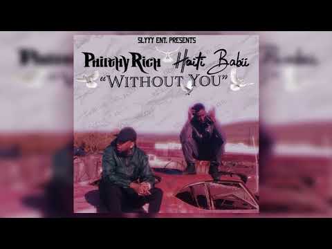 Haiti Babii x Philthy Rich - Without You (Audio)