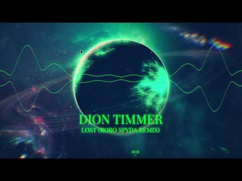 Dion Timmer - Lost (Robo Spyda Remix)