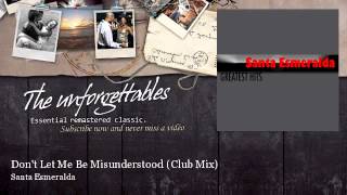 Santa Esmeralda - Don't Let Me Be Misunderstood - Club Mix