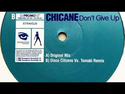 Chicane - Don't Give Up (Disco Citizens Vs. Tomski Remix)