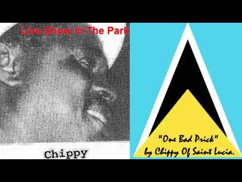 "One Bad Prick"  (Live)  by Chippy Of Saint Lucia.