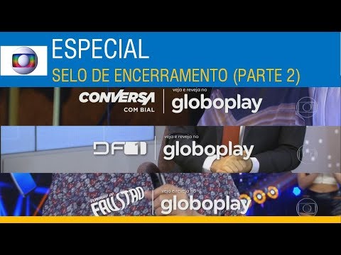 Globo | ESPECIAL: Selo de encerramento - Parte 2 (2018)