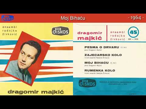 Dragomir Majkic - Moj Bihacu - (Audio 1964)