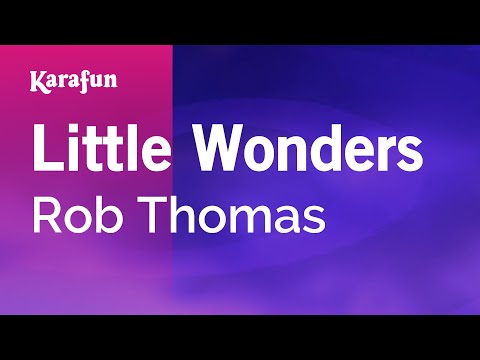 Little Wonders - Rob Thomas | Karaoke Version | KaraFun