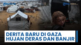 Banjir Rendam Tenda Pengungsian, Warga Palestina Berjuang di Tengah Hujan Deras dan Serangan Israel