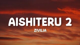 Download lagu Zivilia - Aishiteru 2 (Lirik) mp3