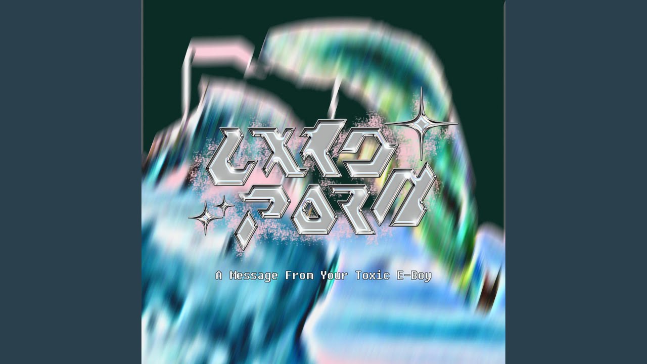 A Message from Your Toxic E-Boy
