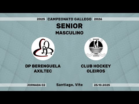 🎥​ DP BERENGUELA AXILTEC - CLUB HOCKEY OLEIROS [Campeonato Senior Masculino | J02]