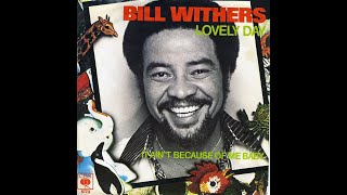 Bill Withers ~ Lovely Day 1977 Disco Purrfection Version #2