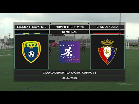 PRIMER TOQUE 2023 - Partido 06 - ESCOLA F. GAVA, C. B - C. AT OSASUNA (FASE ORO/SEMIFINAL) (Resumen)