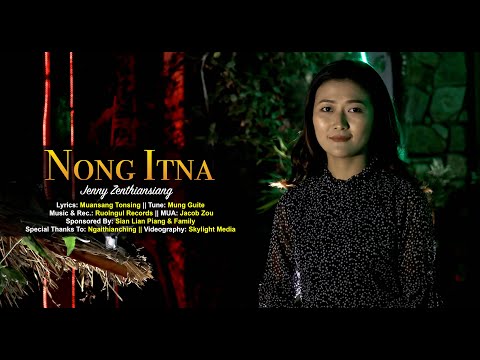 Jenny Zenthiansiang-Nong Itna (Official Music Video)
