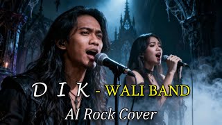Download lagu DIK - WALI BAND || ai rock cover mp3