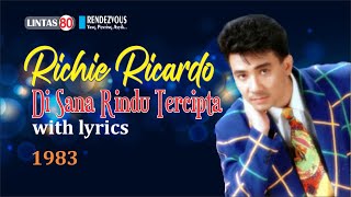 Download lagu Richie Ricardo~Di Sana Rindu Tercipta ( lyrics 1983, by Request) mp3 Download lagu Richie Ricardo~Di Sana Rindu Tercipta ( lyrics 1983, by Request) mp3