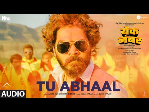 Tu Abhaal (Audio) | Yek Number | Javed Ali, Ravindra Khomne | Kunal Karan | Dhairya, Sayli