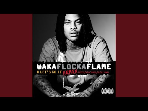 O Let's Do It (feat. Diddy / Rick Ross / Gucci Mane) (Remix)