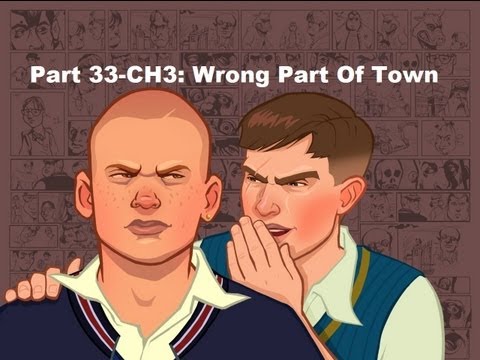 Bully Part 33-CH3: Wrong Part Of Town