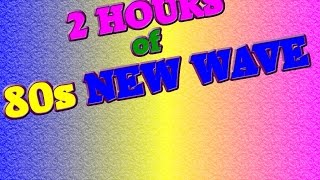 NEW WAVE BANDS of the 80s 2 Hours of 80s NEW WAVE MUSIC Music