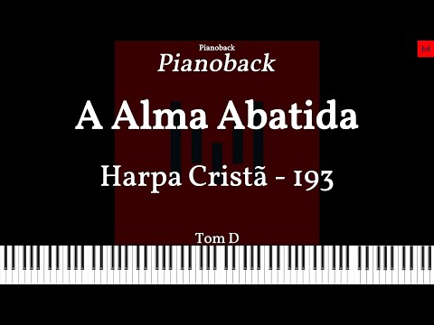 A Alma Abatida - Harpa Cristã 193 PLAYBACK Tom D LEGENDADO #playback #harpacristã