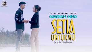 Download lagu Gustrian Geno - Setia Untuk Mu mp3