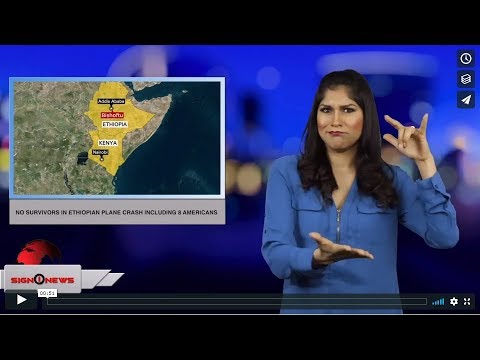 No survivors in Ethiopian plane crash including 8 Americans (ASL - 3.10.19)