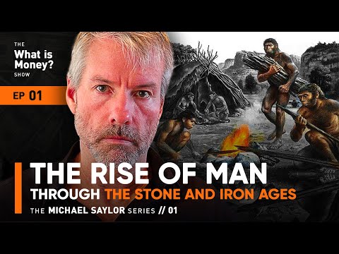 The Rise of Man through The Stone and Iron Ages | The Saylor Series | Episode 1 (WiM001)