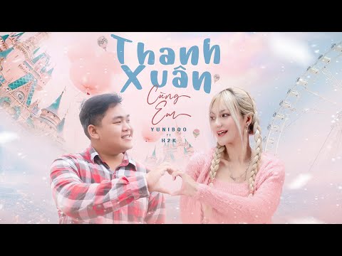 Thanh xuân cùng em - YuniBoo