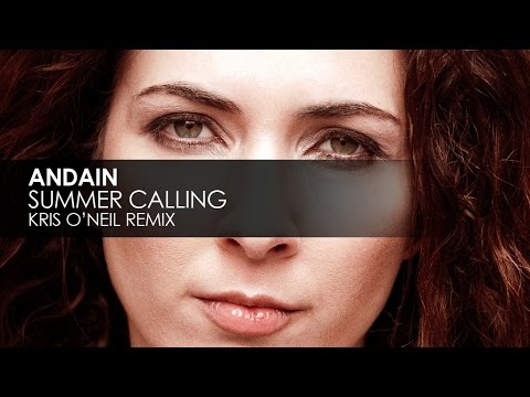 Andain - Summer Calling (Kris O'Neil Remix)