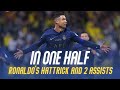 Cristiano Ronaldo's Hattrick and 2 assists in one half 🤯 هاتريك وصناعتان لرونالدو في شوط
